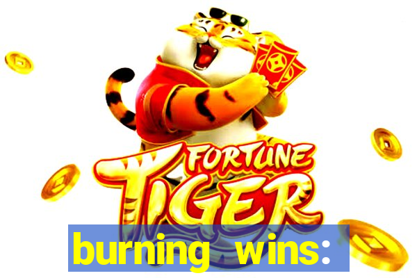 burning wins: classic 5 lines slot recension