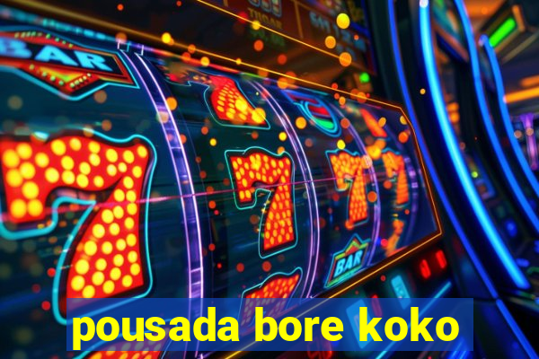 pousada bore koko