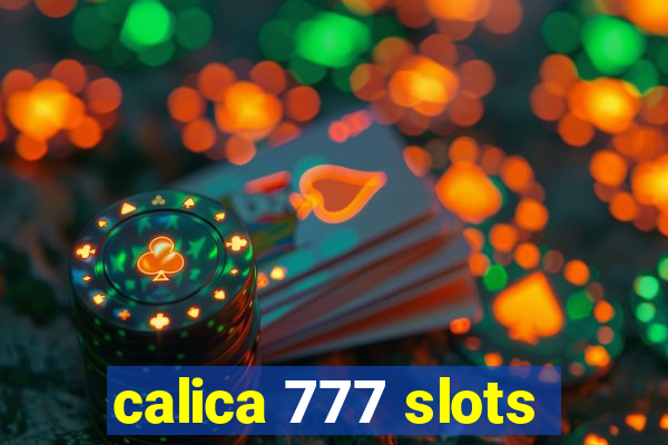 calica 777 slots