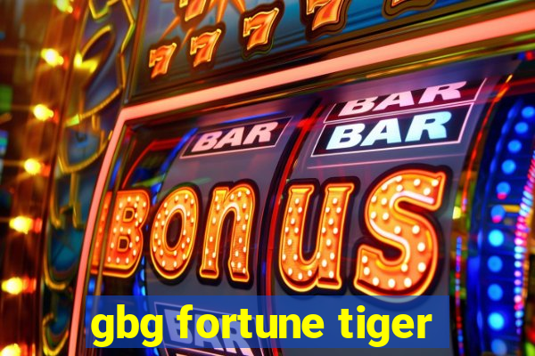 gbg fortune tiger