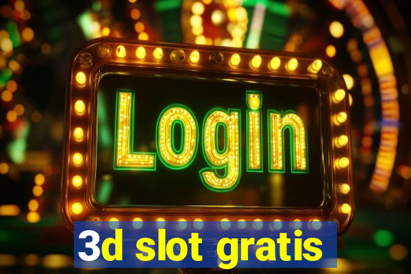 3d slot gratis