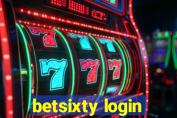 betsixty login