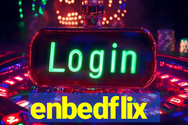 enbedflix