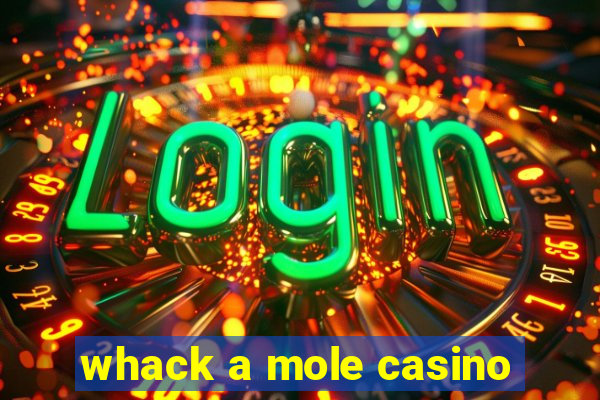 whack a mole casino