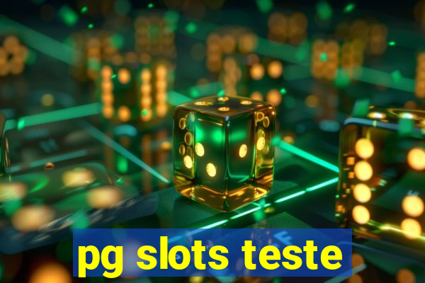 pg slots teste