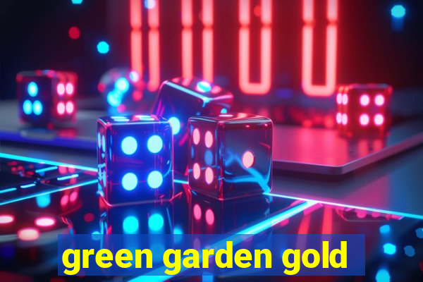 green garden gold