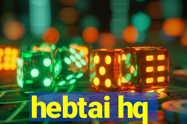 hebtai hq