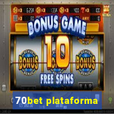 70bet plataforma