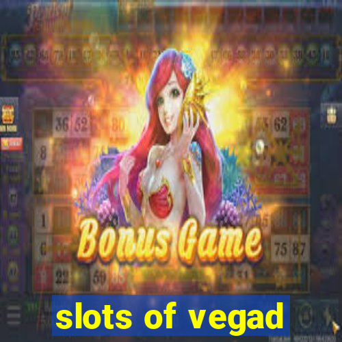 slots of vegad