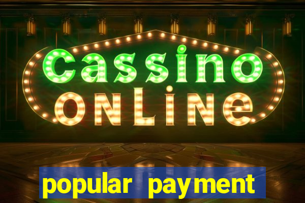 popular payment methods online casinos