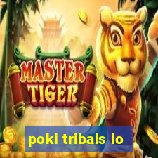 poki tribals io