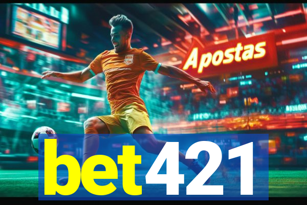 bet421