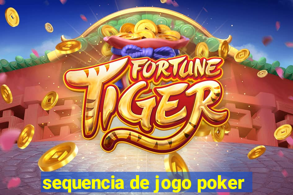 sequencia de jogo poker