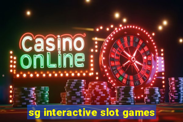 sg interactive slot games