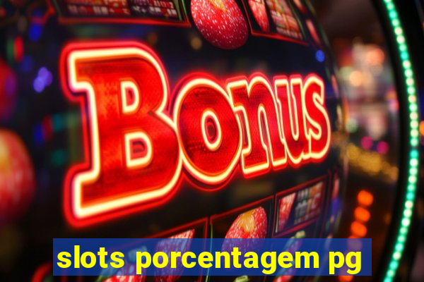 slots porcentagem pg