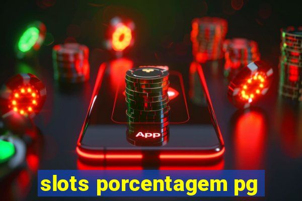 slots porcentagem pg