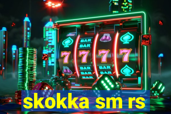 skokka sm rs