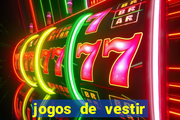 jogos de vestir click jogos