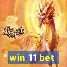 win 11 bet