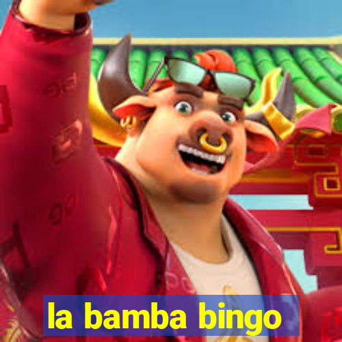 la bamba bingo