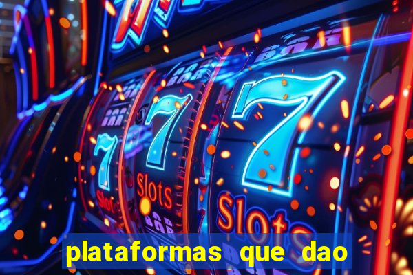 plataformas que dao bonus no cadastro slots