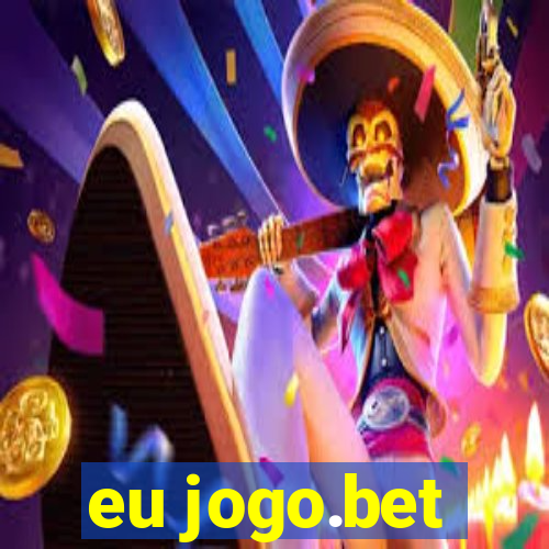 eu jogo.bet