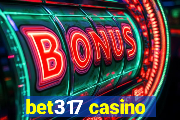 bet317 casino