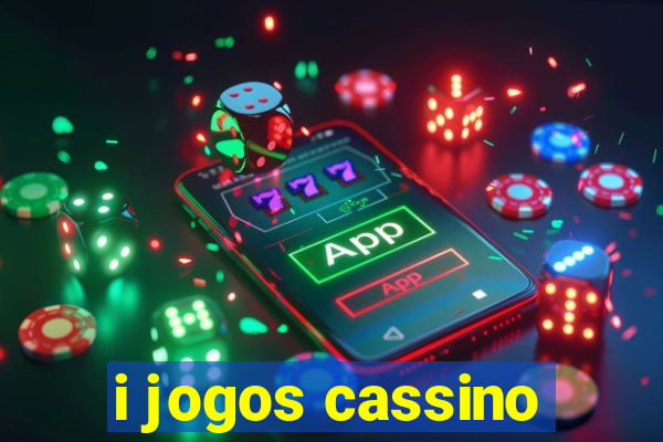 i jogos cassino