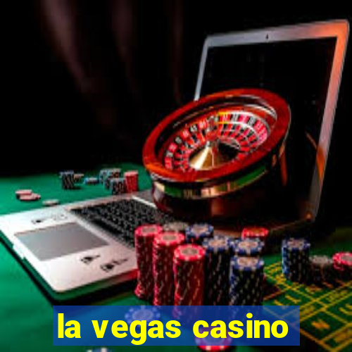 la vegas casino