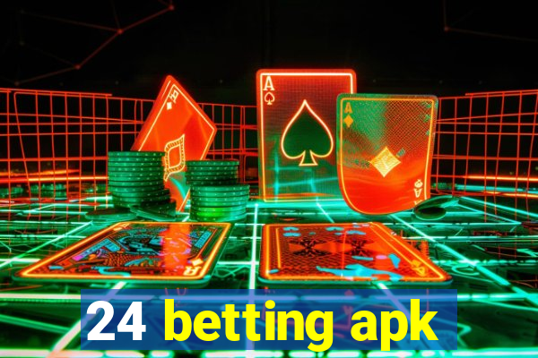 24 betting apk