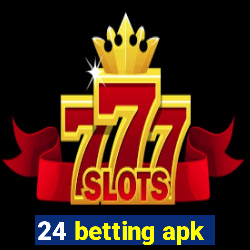 24 betting apk