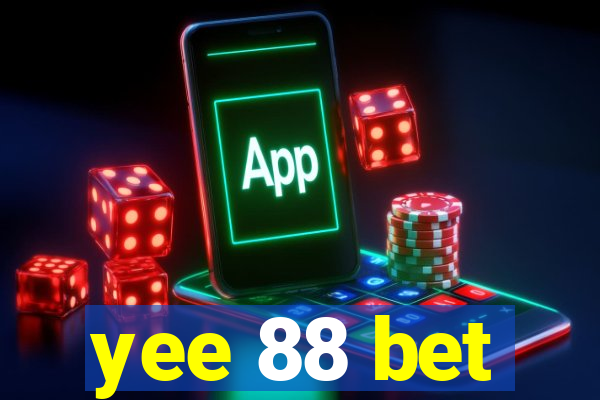 yee 88 bet