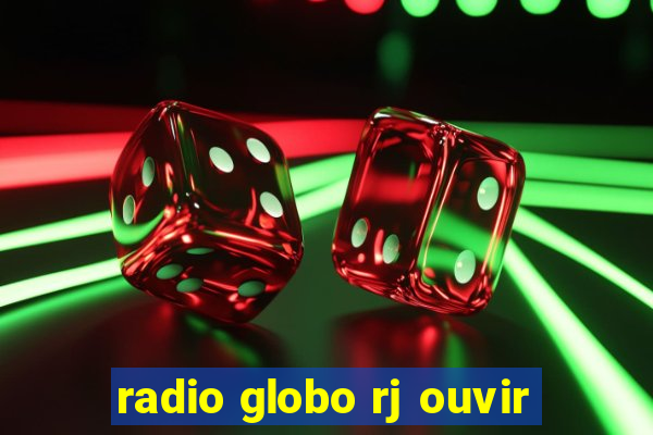 radio globo rj ouvir