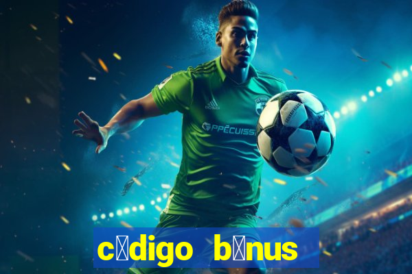 c贸digo b么nus bet365 primeiro dep贸sito