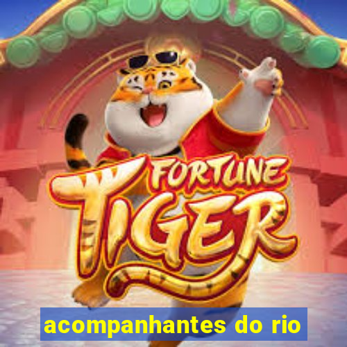 acompanhantes do rio