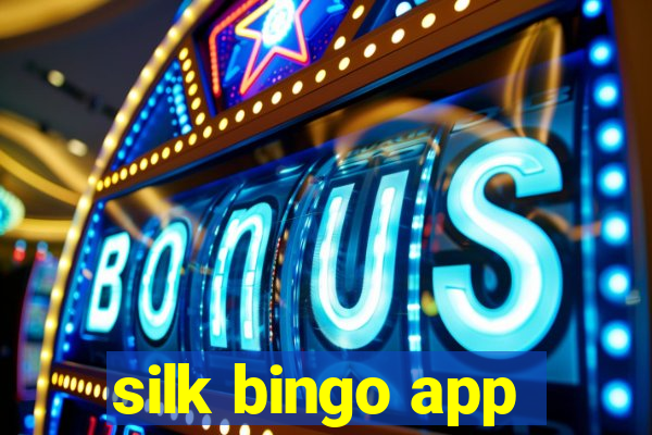 silk bingo app