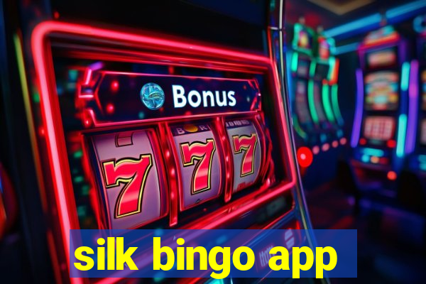 silk bingo app