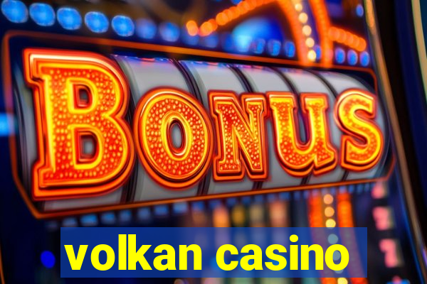 volkan casino