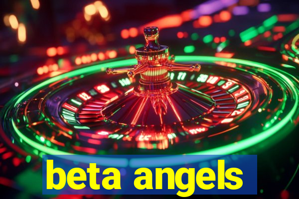 beta angels