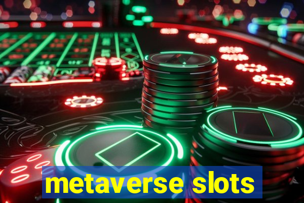 metaverse slots