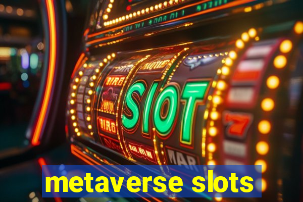 metaverse slots