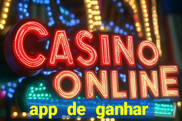 app de ganhar dinheiro slots