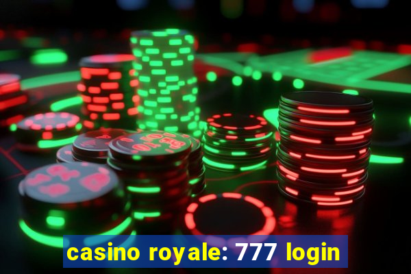 casino royale: 777 login