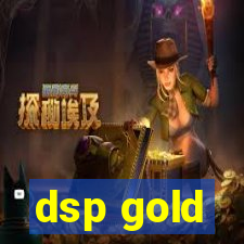 dsp gold