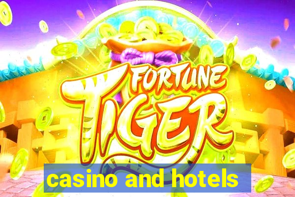 casino and hotels