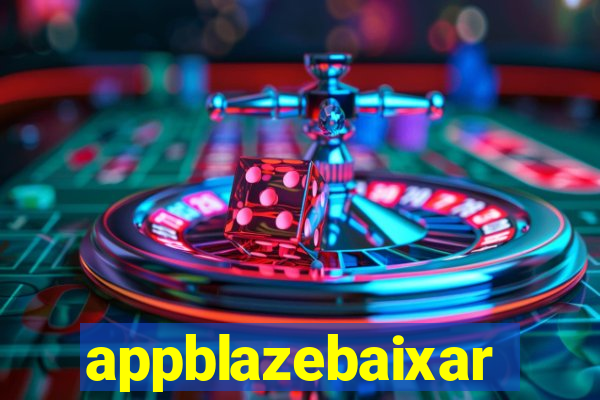 appblazebaixar