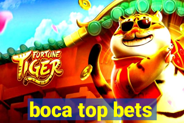 boca top bets