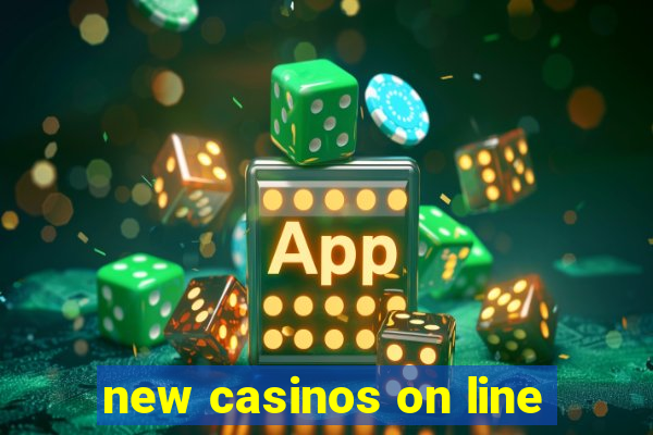 new casinos on line