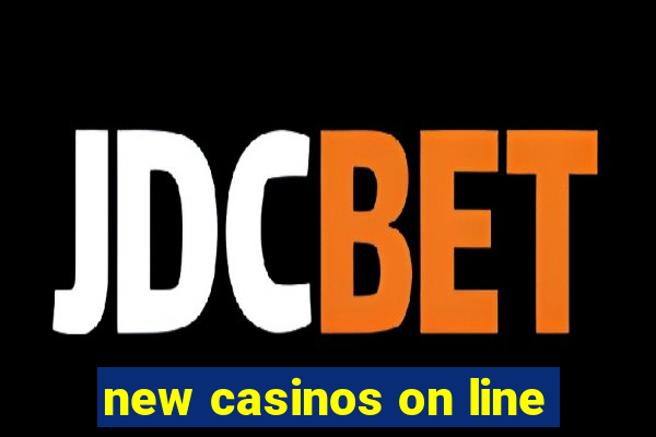 new casinos on line