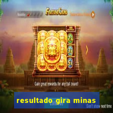 resultado gira minas